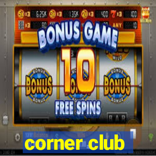 corner club